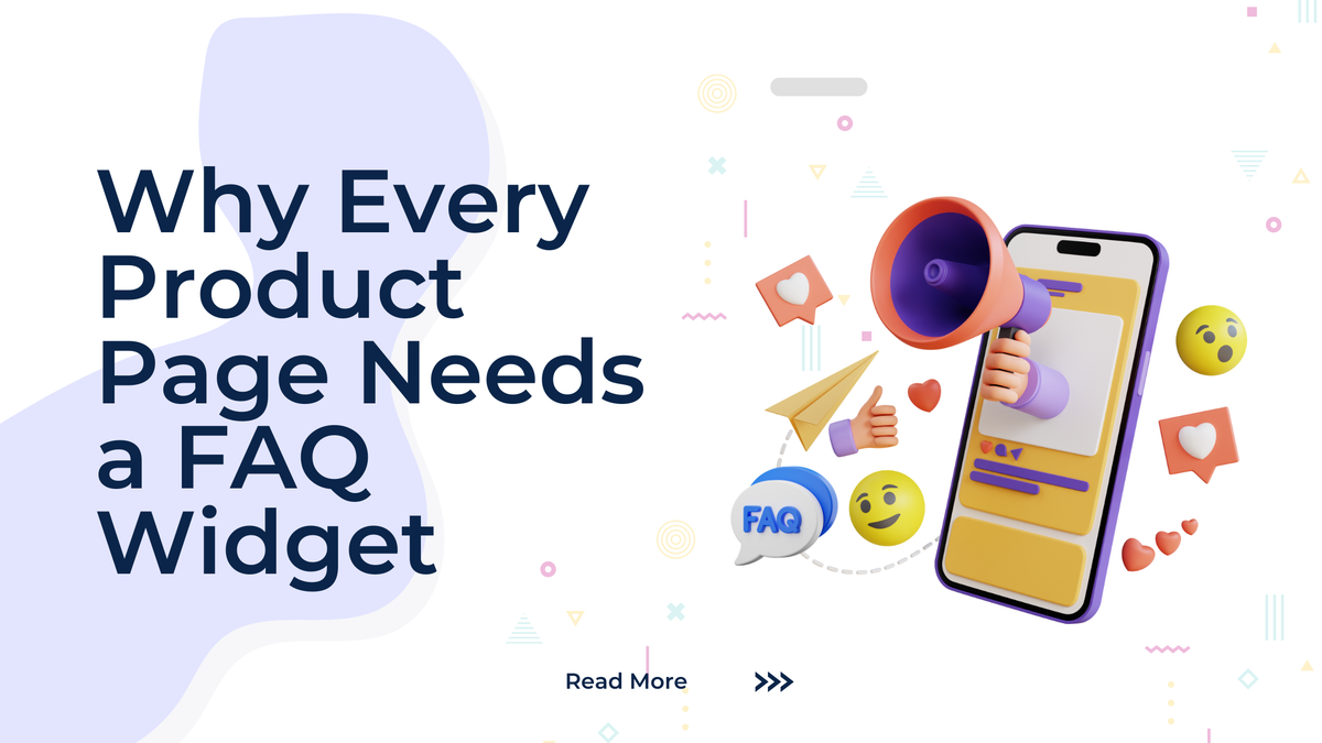 Why Every Product Page Needs a FAQ Widget
